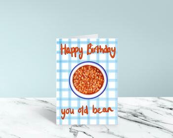 Joyeux anniversaire vieux haricot - carte de vœux A6 sur le thème des haricots cuits au four 3