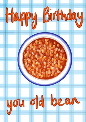 Joyeux anniversaire vieux haricot - carte de vœux A6 sur le thème des haricots cuits au four 5