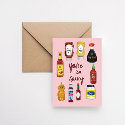 You're saucy themed A6 greeting card