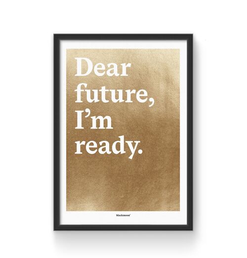 Art Print "Dear future, I'm ready", A4