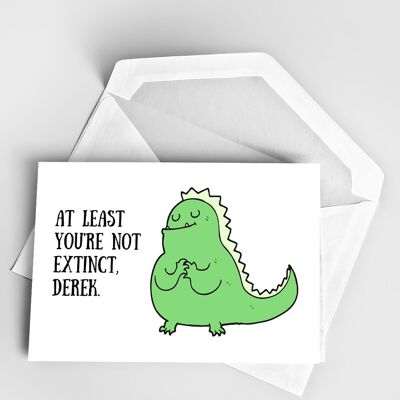 At least you're not extinct | A5 handmade, personalised greeting card