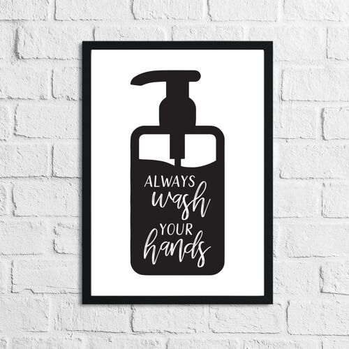 Always Wash Your Hands Bottle Bathroom Print A5 High Gloss