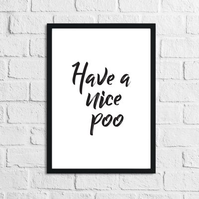 Have A Nice Poo Funny Salle de bain Impression A5 Haute Brillance