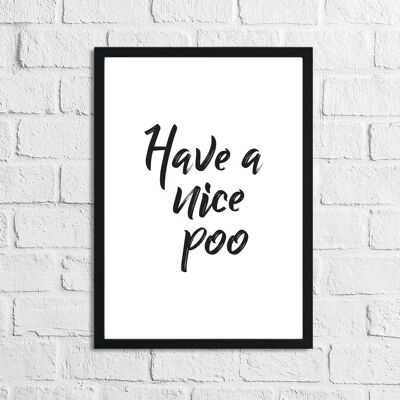 Have A Nice Poo Funny Bathroom Print A5 High Gloss