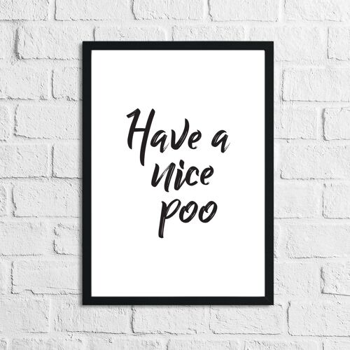 Have A Nice Poo Funny Bathroom Print A3 High Gloss