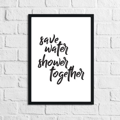 Save Water Shower Together Baño Impresión A2 de alto brillo