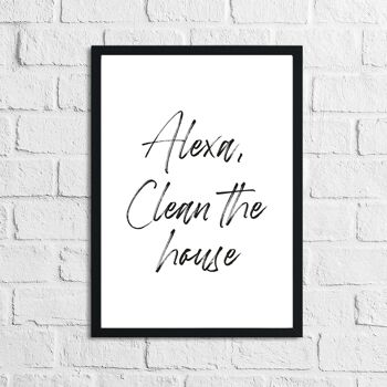 Alexa Clean The House Buanderie Maison Simple Impression A4 Haute Brillance