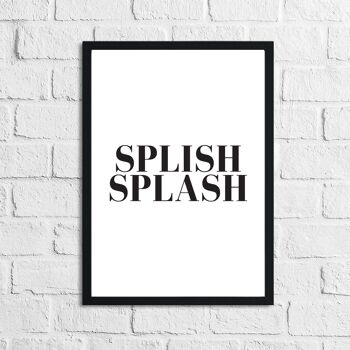 Splash Splash Simple Bold Salle de bain Home Print A5 Haute Brillance