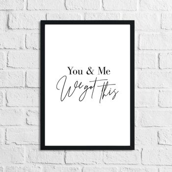 You Me We Got This Bedroom Home Print A3 Haute Brillance