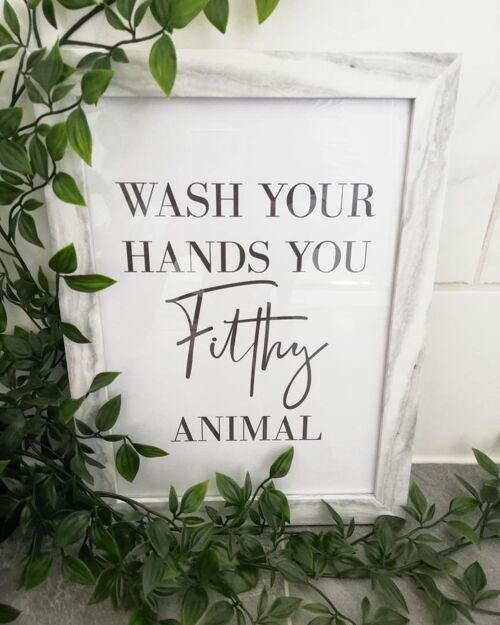 Original Wash Your Hands You Filthy Animal Bathroom Print A2 High Gloss