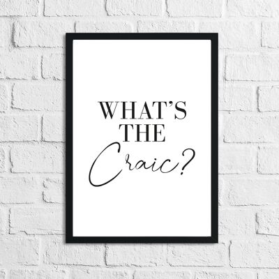 Whats The Craic Funny Home Print A3 Normal