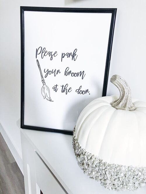 Please Park Your Broom At The Door Halloween Autumn Seasonal A4 High Gloss