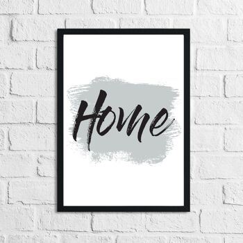 Accueil Pinceau Gris Simple Home Print A2 Haute Brillance