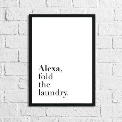 Alexa Fold The Laundry Simple Print A2 Haute Brillance