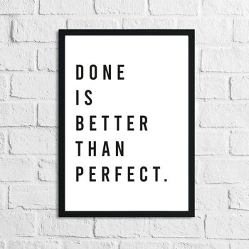 Done Is Better Than Perfect Inspirational Quote Print A5 Normal