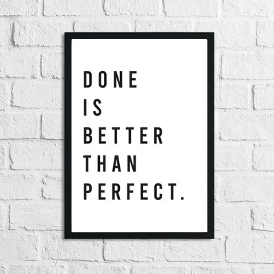 Done Is Better Than Perfect Inspirational Quote Print A5 Normal