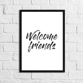 Welcome Friends Home Simple Home Print A4 Haute Brillance