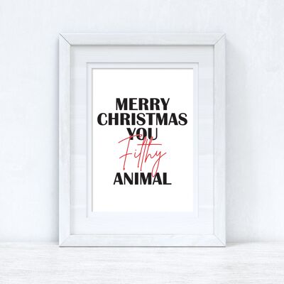 Merry Christmas You Filthy Animal Color Seasonal Home Print A6 alto brillo