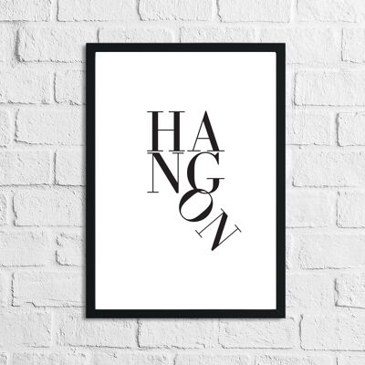 Hang On Humorous Funny Bathroom Print A5 Normal