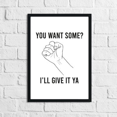 You Want Some Humorous Funny Bathroom Print A5 Normal