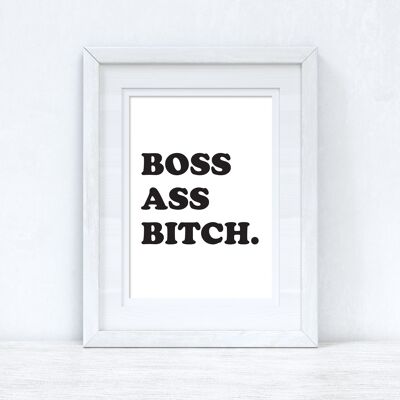 Boss Ass Bitch Inspirational Simple Home Print A5 de alto brillo