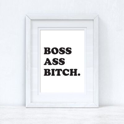 Boss Ass Bitch Inspirierender einfacher Home Print A5 Hochglanz