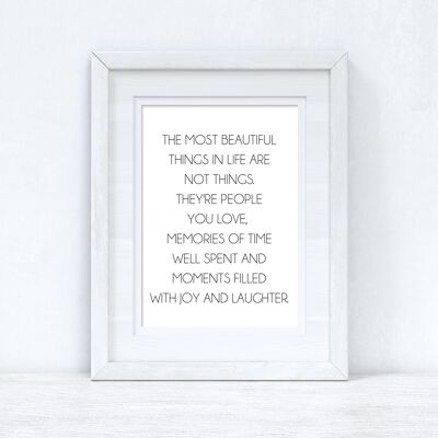The Most Beautiful Things In Life Inspirational Quote Print A5 High Gloss