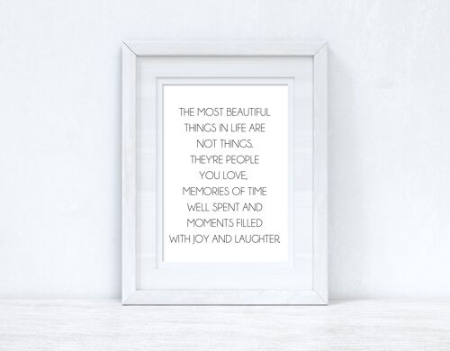 The Most Beautiful Things In Life Inspirational Quote Print A4 High Gloss