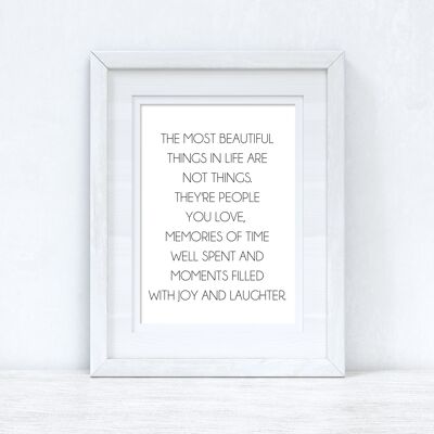 The Most Beautiful Things In Life Inspirational Quote Print A2 Normal