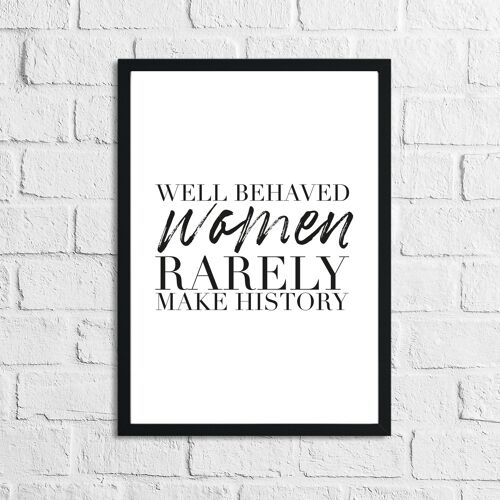 Well Behaved Women Humorous Home Simple Print A5 High Gloss