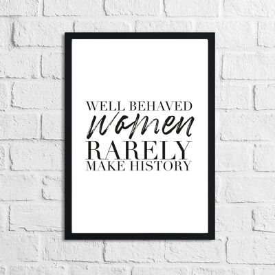 Well Behaved Women Humorous Home Simple Print A5 High Gloss