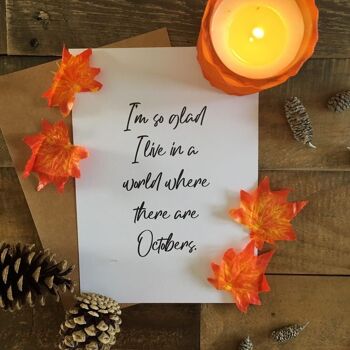 Im So Glad I Live In A World Autumn Seasonal Home Print A5 Haute Brillance