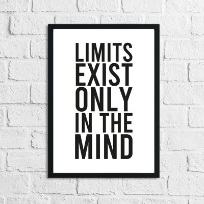 Limits Only Exist In The Mind Inspirational Quote Print A3 High Gloss