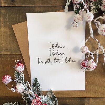 I BelieveI Believe Christmas Home Print A6 Haute Brillance