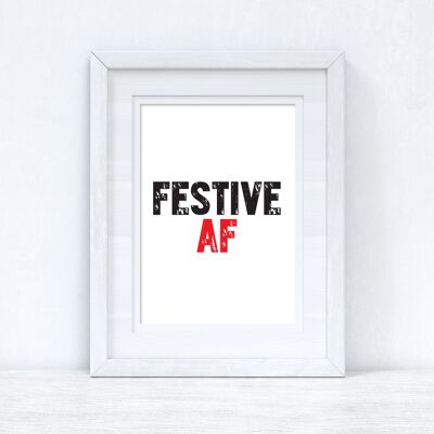 Festive AF Christmas Seasonal Home Print A6 de alto brillo