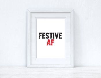 Festive AF Christmas Seasonal Home Print A5 Haute Brillance