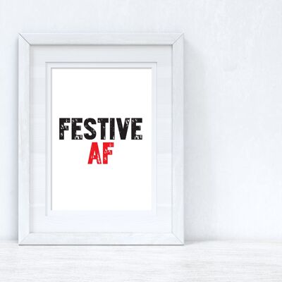 Festive AF Christmas Seasonal Home Print A3 Normal