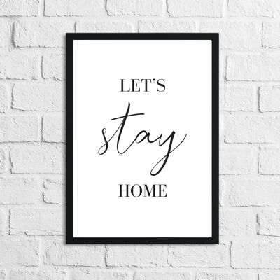 Lets Stay Home Simple Home Print A5 Hochglanz