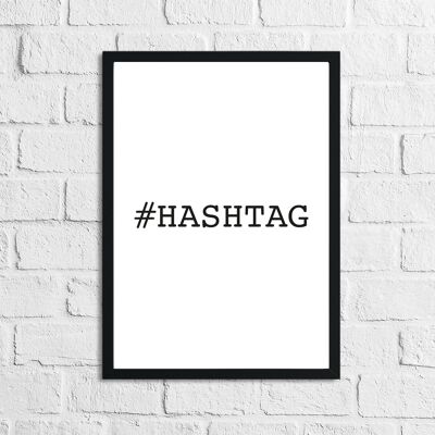 Hashtag Simple Home Print A4 Haute Brillance