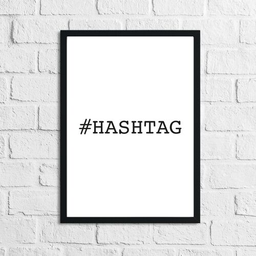 Hashtag Simple Home Print A3 High Gloss