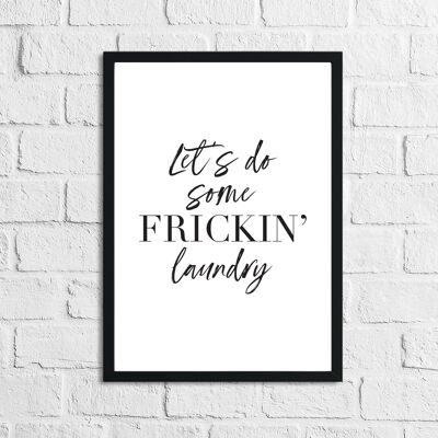 Lets Do Some Frickin Laundry Room Print A5 Hochglanz