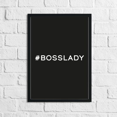 BOSSLADY Boss Schwarzer Hintergrund Inspirierend Einfach Home Pri A3 Hochglanz