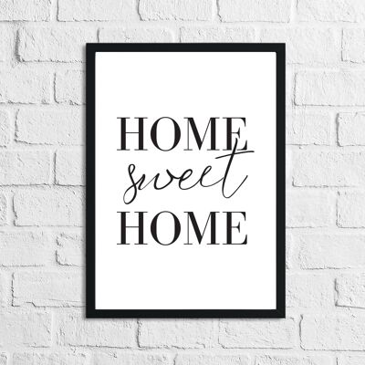 Hogar, dulce hogar, hogar simple, impresión A4 de alto brillo