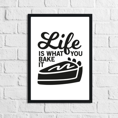 Life Is What You Bake It Humorous Kitchen Home Simple Print A5 Normal
