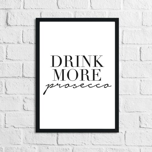 Drink More Prosecco Alcohol Kitchen Print A5 Normal