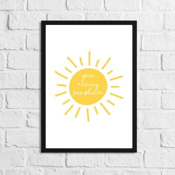 You Are My Sunshine Nursery Childrens Room Print A3 Normal