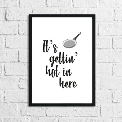 It's Gettin Hot In Here Kitchen Funny Simple Print A5 Normal