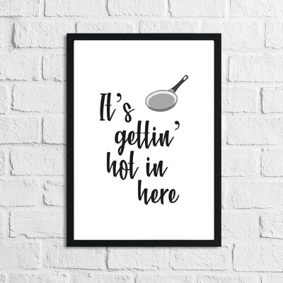 It Gettin Hot In Here Kitchen Funny Simple Print A5 Haute Brillance