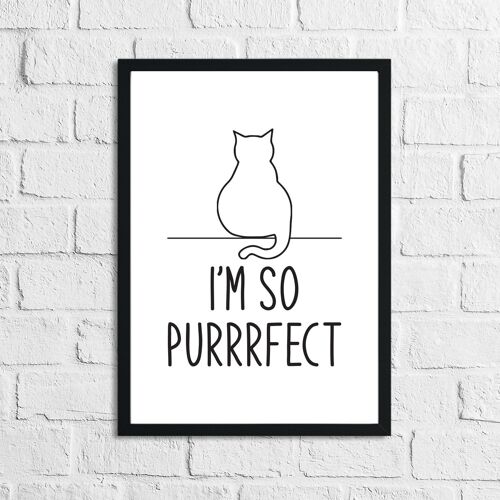 Im So Purrrfect Cat Animal Simple Print A4 High Gloss