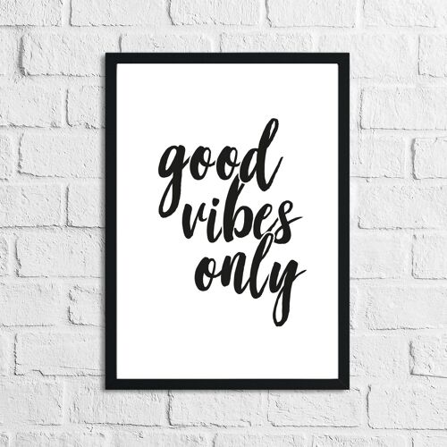 Good Vibes Only Home Quote Print A5 High Gloss